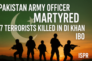 Pakistan Army officer martyred, 7 terrorists killed, DI Khan IBO, ISPR, Major Sibtain Haider
